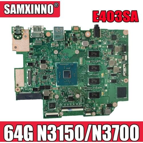 Akemy E403SA Laptop motherboard for ASUS E403SA Test original mainboard 4G-RAM 64G-HDD N3150/N3700 4-Core CPU