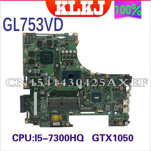 KLKJ Laptop Motherboard For ASUS ROG GL753VD Original Mainboard I5-7300HQ GTX1050M