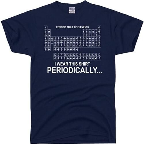 100% Cotton T-shirts Mens Tshirt I Wear This Shirt Periodically Table of Elements T-Shirt New