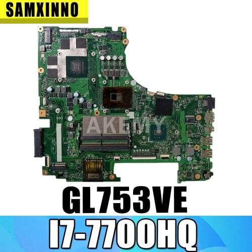New 90NB0DN0-R01500 GL753VE Mainboard For Asus GL753 GL753VD GL753VE FX73V laptop Motherboard I7-7700HQ GTX 1050TI 4GB GPU