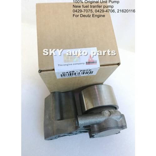 100% Original Unit Pump New fuel tranfer pump 0429-7075, 0429-4706, 21620116 For Deutz Engine