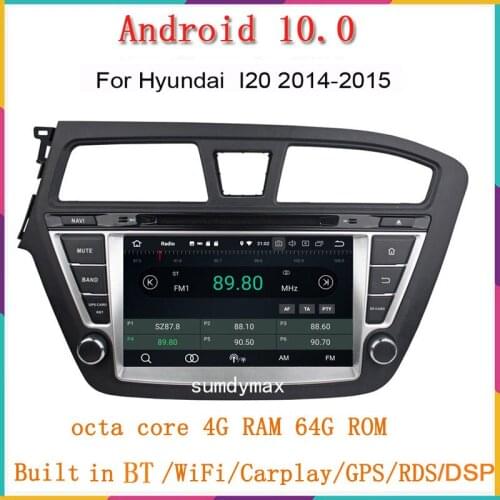 4+64G octa core Android 10 Fit HYUNDAI I20 2014 2015 2016 2017 Car DVD Player GPS Radio CD AUDIO Radio Navigation multimedia PC