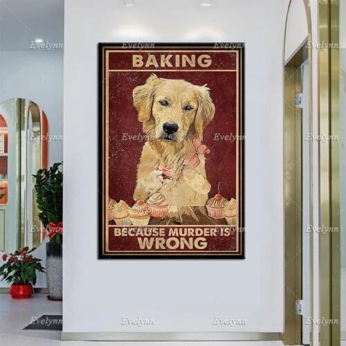 Baker Golden Retriever Dog Lovers Baking Because Murder Is Wrong Retro Poster KitchenHome Decor Prints Wall Art Canvas Gift
