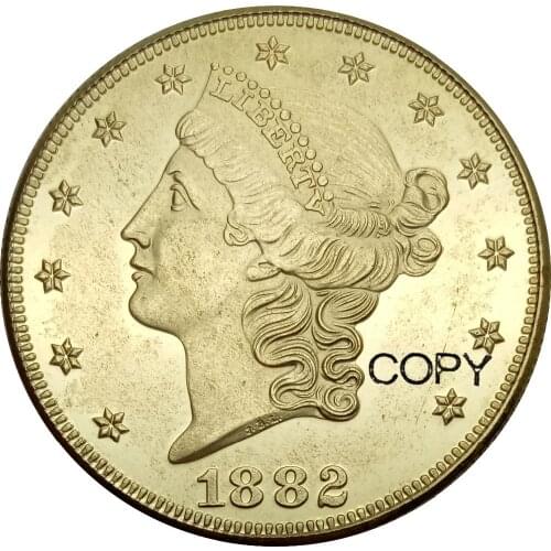 United States 20 Dollars Liberty Head - Double Eagle with motto TWENTY DOLLARS 1882 1882 CC 1882 S Brass Metal Copy Coin