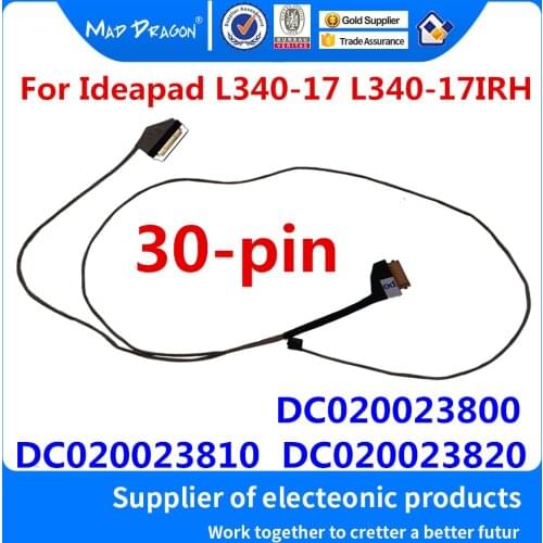 New Original Laptop LVDS Lcd EDP Cable For Lenovo Ideapad L340-17 L340-17IRH FG740 DC020023800 DC020023810 DC020023820 30-Pin