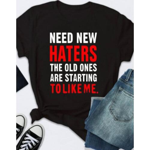 Need New Haters Letter Print T Shirt Women Short Sleeve O Neck Loose Tshirt Summer Women Tee Shirt Tops Camisetas Mujer