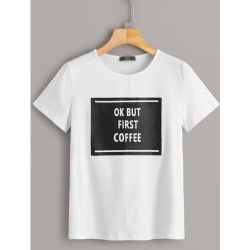 OK BUT FIRST COFFEE top tees Women 100% Cotton Clothes Harajuku Fashion Printed Tshirt Graphic T-Shirts Femme Drop shipping