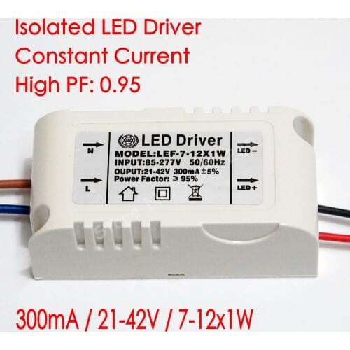 Hihg PF Isolated 300mA 7-12x1W Led Driver 7W/8W/9w/10W/11w/12W Power Supply DC 21V - 42V AC 110V 220V 277V for LED lights