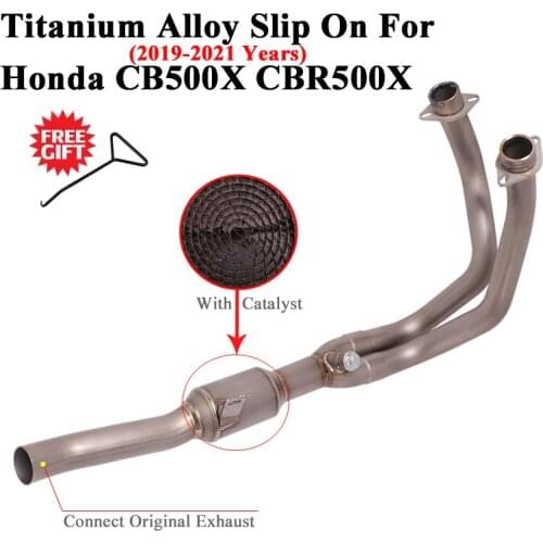 Slip On For Honda CB500X CBR500X 2019 2020 2021 Motorcycle Exhaust Escape Titanium Alloy Front Middle Link Pipe With Catalyst