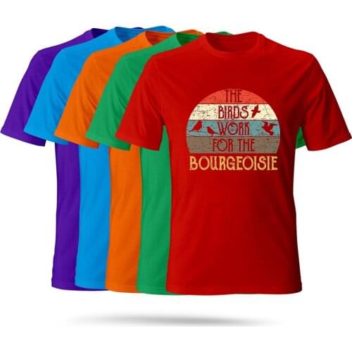 Quality Minimalist Fashion New T Shirt Women Exquisite T-shirt Fashion THE BIRDS WORK FOR THE BOURGEOISIE Letter Print T Shirt