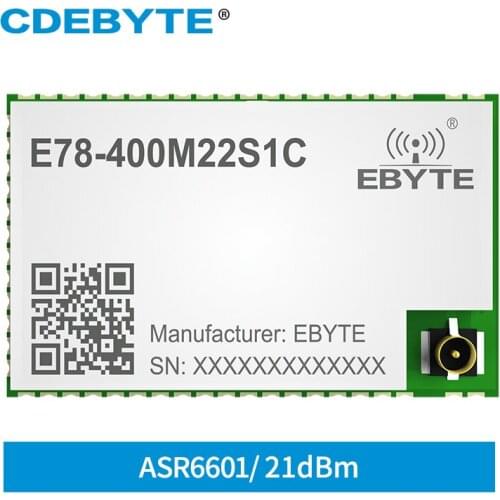 LoRa Transceiver ASR6601 Wireless Communication SOC RF Module 433MHz 470MHz 21dBm E78-400M22S1C IPEX Stamp Hole Antenna SMD