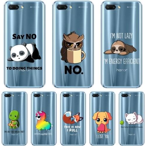 For Huawei Honor 10 9 8 8X MAX Case Silicone Quotes Dog Cat Back Cover For Huawei Honor 7 8 9 10 Lite 7S 7X 7A 7C Pro Phone Case