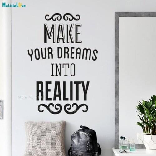 Make Your Dreams Into Reality Wall Sticker Decor Motivate People to Move Forward Living Room Office Art Murals Removable YT2040
