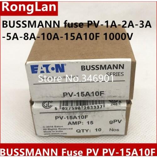 BUSSMANN FusePV-1A10F PV-2A10F PV-3A10F PV-4A10F PV-5A10F PV-6A10F PV-8A10F PV-10A10F PV-12A10F PV-15A10F PV-20A10F 1000V-30PCS