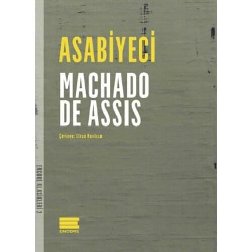 Asabiyeci Machado De Assis Encore Classics Series