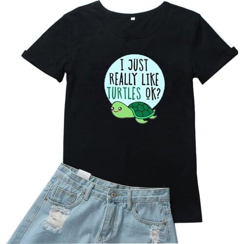 I Just Really Like Turtles Women T-shirt Cute Cartoon Pattern Women T Shirt Funny Kawaii Animal Printing Tshirts Women Tops