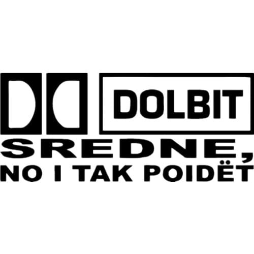 Car Sticker 3D 10.7*25cm DOLBIT SREDNE NO I TAK POIDET Stickers Funny Vinyl Car Styling Decal Motorcycle Sticker On Car