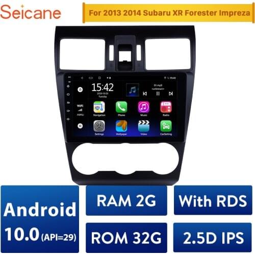 Seicane Android 10.0 API 29 RAM 2G 2.5D IPS Car GPS Navigation Radio Multimedia Player For 2013 2014 Subaru XR Forester Impreza