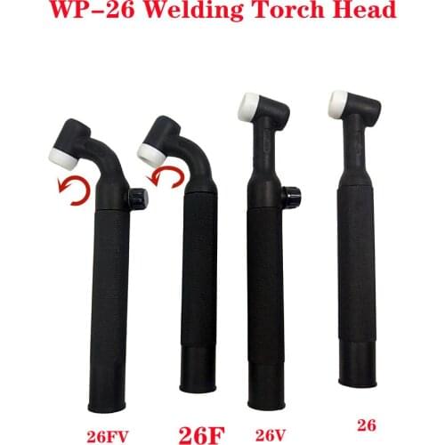 WP26 WP26F WP26V WP26FV WP26P SR26 SR26F SR26V SR26FV TIG Torch Body Air Cooled Head Rotatable 250 AMP