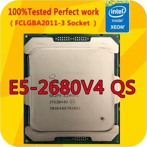 E5-2680V4 QS Intel Xeon E5-2680V4 QS Version 2.4GHZ 14-Cores 35MB Smart Cache CPU Processor LGA2011-3 For x99 Motherboard