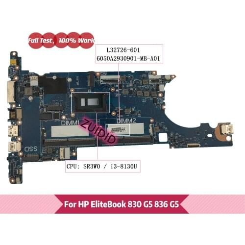 L32726-601 6050A2930901-MB-A01 For HP ElitBook 830 G5 836 G5 HSN-I12C Laptop Motherboard L32726-001 With i3-8130U 100% Tested OK