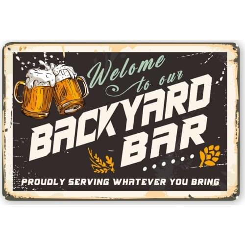 Bar Sign Outdoor - Welcome to Our Backyard Bar Signs Decorations for Bar Backyard Garage Man Cave She Shed Office Craft Room