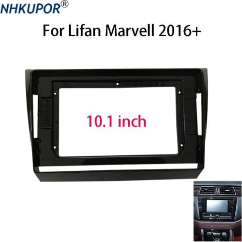 10.1 inch Car Radio Fascia For Lifan Marvell 2016+ Auto Stereo Dash Panel Center Console Holder Frame Kit
