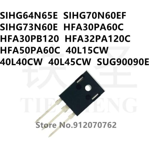 10PCS SIHG64N65E SIHG70N60EF SIHG73N60E HFA30PA60C HFA30PB120 HFA32PA120C HFA50PA60C 40L15CW 40L40CW 40L45CW SUG90090E TO-247