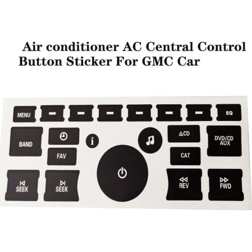Car Audio Air conditioner AC Central Control Button Sticker PVC Matte Button Sticker For GMC Car