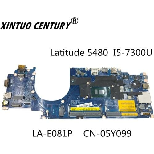 CN-05Y099 05Y099 5Y099 LA-E081P FOR DELL Laptop Motherboard Latitude 5480 Laptop Motherboard W/ I5-7300U CPU DDR4