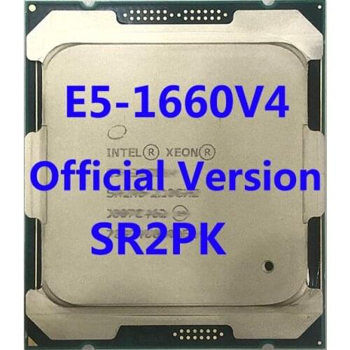 E5-1660V4 Official Verasion SR2PK Intel Xeon CPU Processor 3.20ghz 8-Core 20m 3TPD 140W FCLGA2011-3 For X99 Motherboard