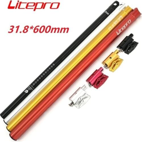Litepro 31.8mm * 580mm 600mm Brompton Seat Post Aluminum Alloy Folding Bike 31.8mm Seatpost Bicycle Seat Tube