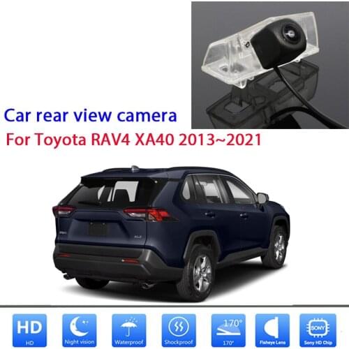 Rear view camera For Toyota RAV4 XA40 2013 2014 2015 2016 2017 2021 Night Vision Reverse camera Waterproof high quality RCA