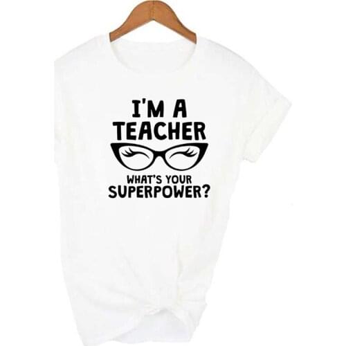 Womens T-shirt I am a teacher What is your superpower? Black glasses printed graphic T-shirt white short sleeve Female