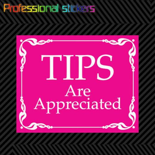 Pink Tips Are Appreciated Sticker Premium Die Cut Vinyl Tip Jar Gratuity for Car, RV, Laptops, Motorcycles, Office Supplies