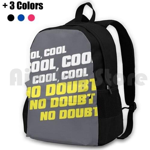Brooklyn Nine-Nine-'Cool , Cool , Cool , No Doubt' Pillow Outdoor Hiking Backpack Riding Climbing Sports Bag Brooklyn Nine Nine