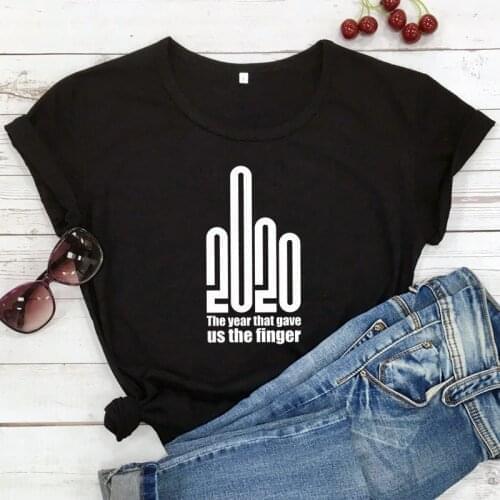 2020 The Year That Give Us The Finger T-shirt Funny 2020 Sucks Tshirt Casual Women Short Sleeve Tumblr Hipster Top Tee Shirt