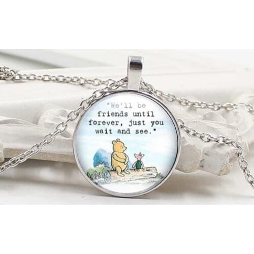 New we will always be friends, only you wait And see bear charm fashion gifts men and women glass round pendant necklace jewelry