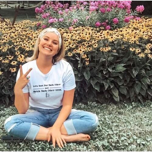 Lets Root for Each Other and Watch Each Other Grow T-Shirt Women Hipster Letter Graphic Top Casual Tumblr Camisetas Outfits Top