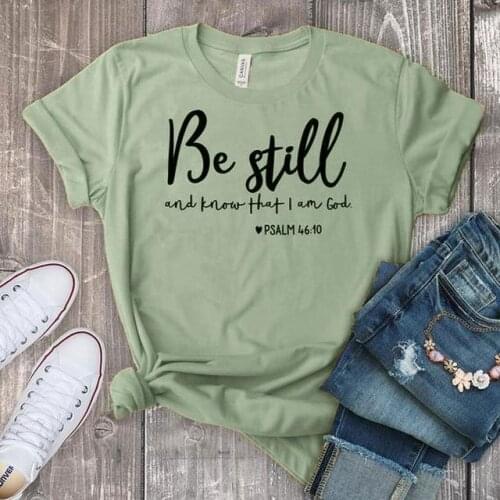 Christian Be Still And Know That I Am God Tshirts Short Sleeve Black Cotton Top Tees Funny Print Graphic O Neck T-shirt tops