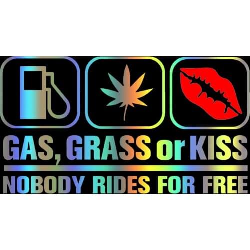 S51407# Car Stickers Vinyl Decal Gas Grass Or Kiss Nobody Rides For Free Motorcycle Decorative Accessories Creative