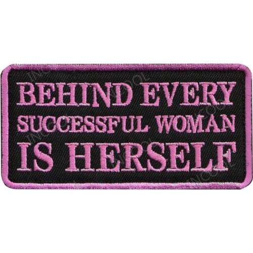 Behind Every Successful Woman Is Herself Embroidery Patch Tactical Military Patches Appliques Emblem Embroidered Badges