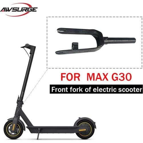 Electric scooter front fork is suitable for Ninebot MAX G30 professional high-quality scooter parts