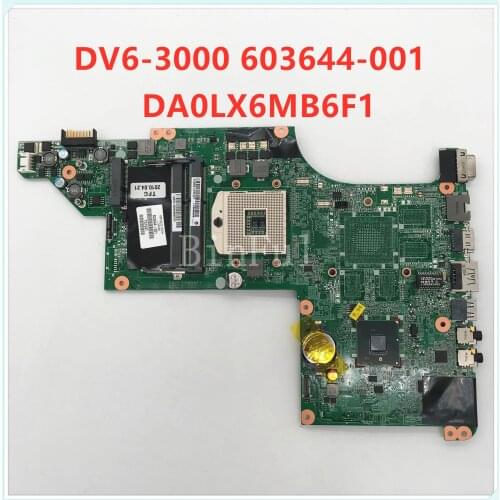 For HP DV6T DV6-3000 DA0LX6MB6F1 Laptop motherboard 603644-001 603644-501 603644-601100% full Tested
