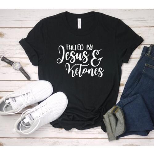 Fueled by Jesus & Ketones Women tshirt Casual Cotton Hipster Funny t-shirt For Lady Yong Girl Top Tee Drop Ship ZY-144