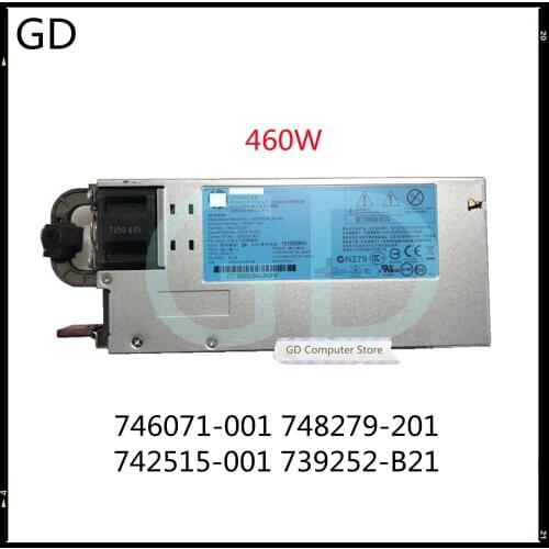 GD For HP G8 460W Server Power Supply HSTNS-PL28-AD 746071-001 748279-201 742515-001 739252-B21 Full Tested Fast Shipping