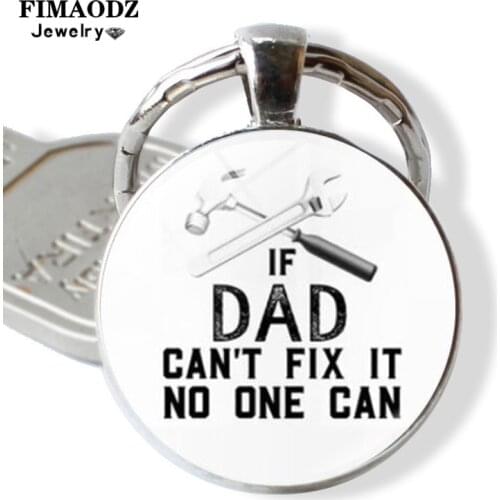 FIMAODZ If Dad Can't Fix It No One Can Keychain I Love You Best Dad Glass Art Print Silver Key Chain for Men Fathers Day Gift