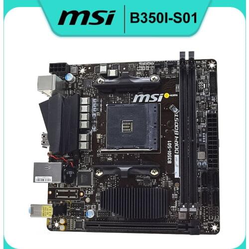 MSI B350I-S01 Motherboard Socket AM4 AMD B350 DDR4 Dual Channel USB3.0 SATA AMD RYZEN CPU PCI-E X16 3.0 Desktop Motherboard