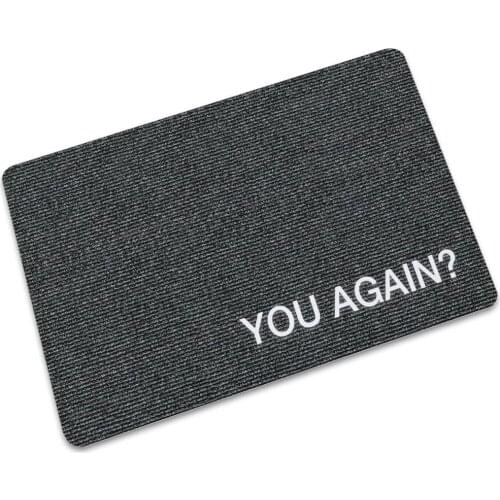 You Again Doormat Entrance Mat Funny Door mat Hello there Indoor Outdoor Decoration Rug Carpet thin Rubber