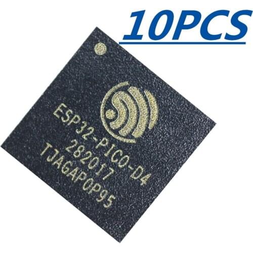 10PCS ESP32-PICO-D4 QFN48 ESP32 SIP module integrated 2.4GHz Wi-Fi Bluetooth dual-mode single-chip solution